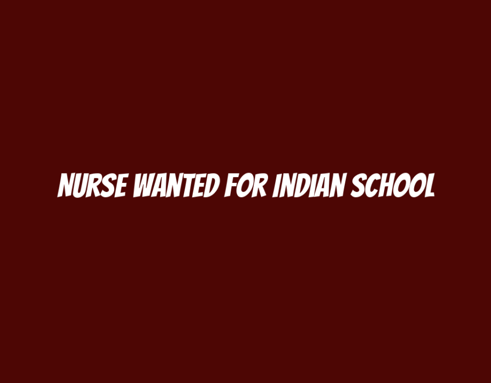 Nurse Wanted for Indian School