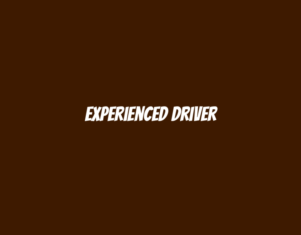 Experienced Driver