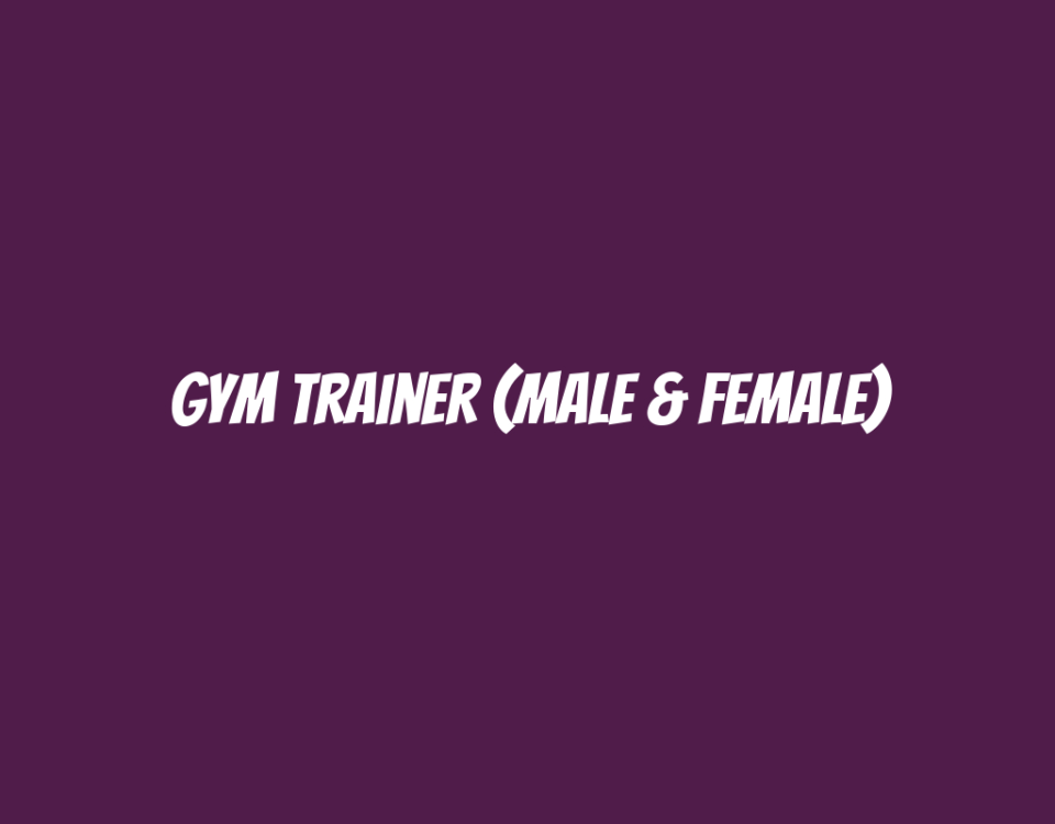 Gym Trainer (Male & Female)