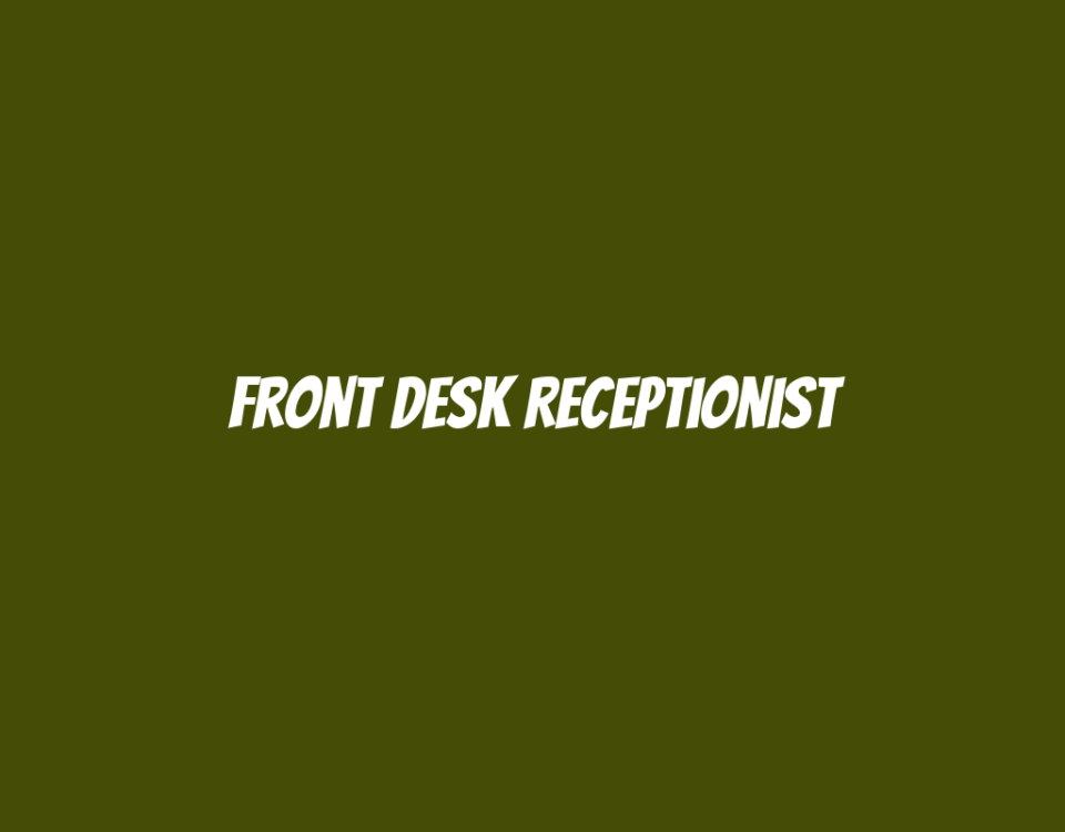 Front Desk Receptionist