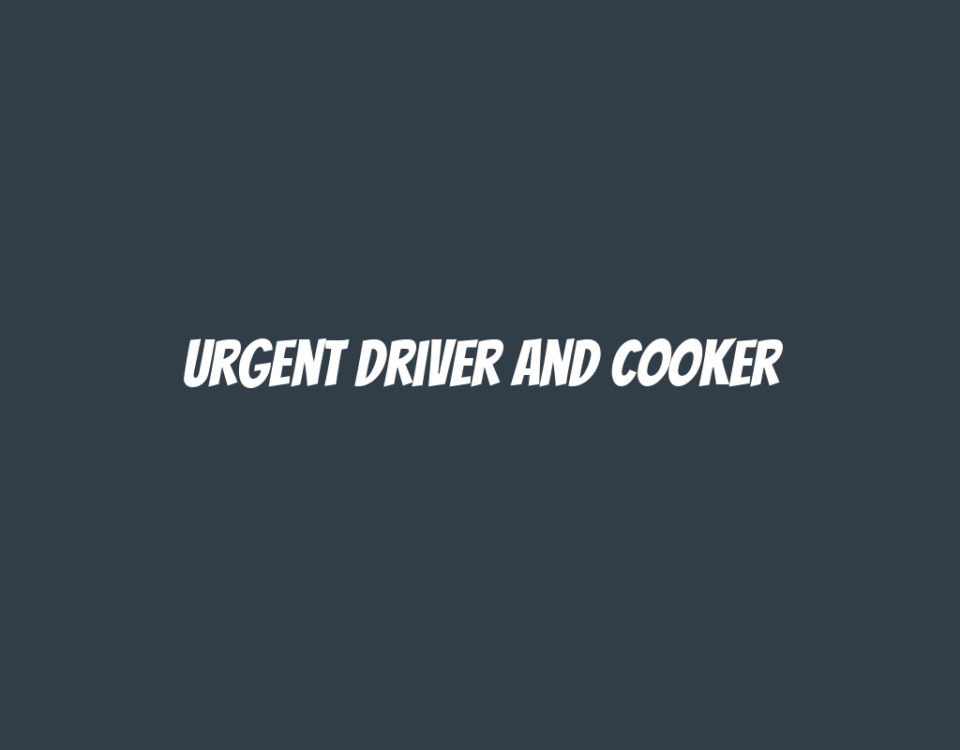 Urgent Driver and Cooker