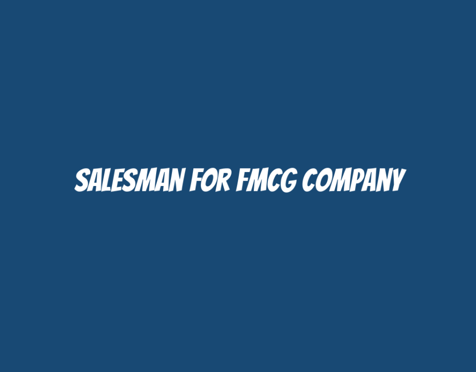 Salesman for FMCG Company