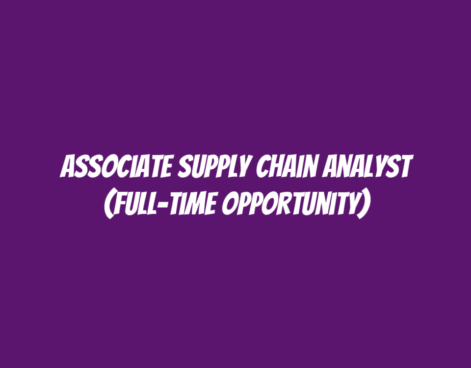 Associate Supply Chain Analyst (Full-time Opportunity)