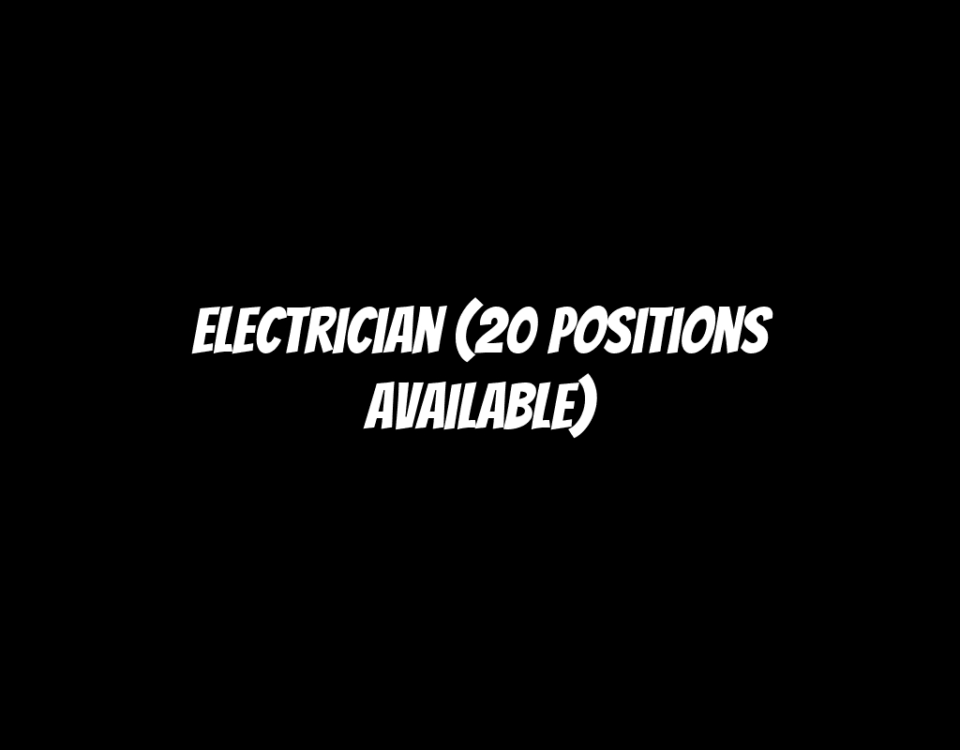 Electrician (20 Positions Available)