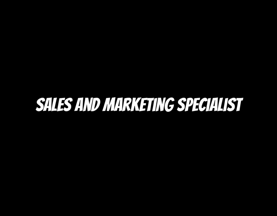 Sales and Marketing Specialist