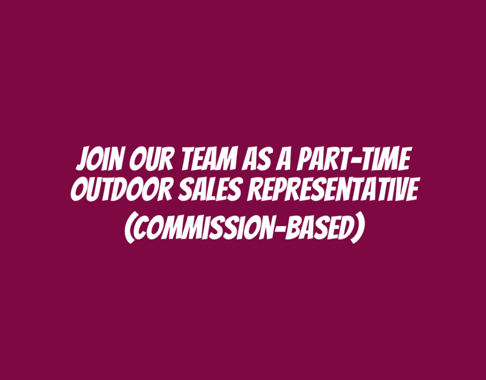 Join Our Team as a Part-Time Outdoor Sales Representative (Commission-Based)