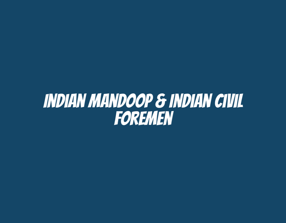 Indian Mandoop & Indian Civil Foremen