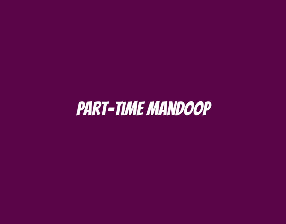 Part-Time Mandoop