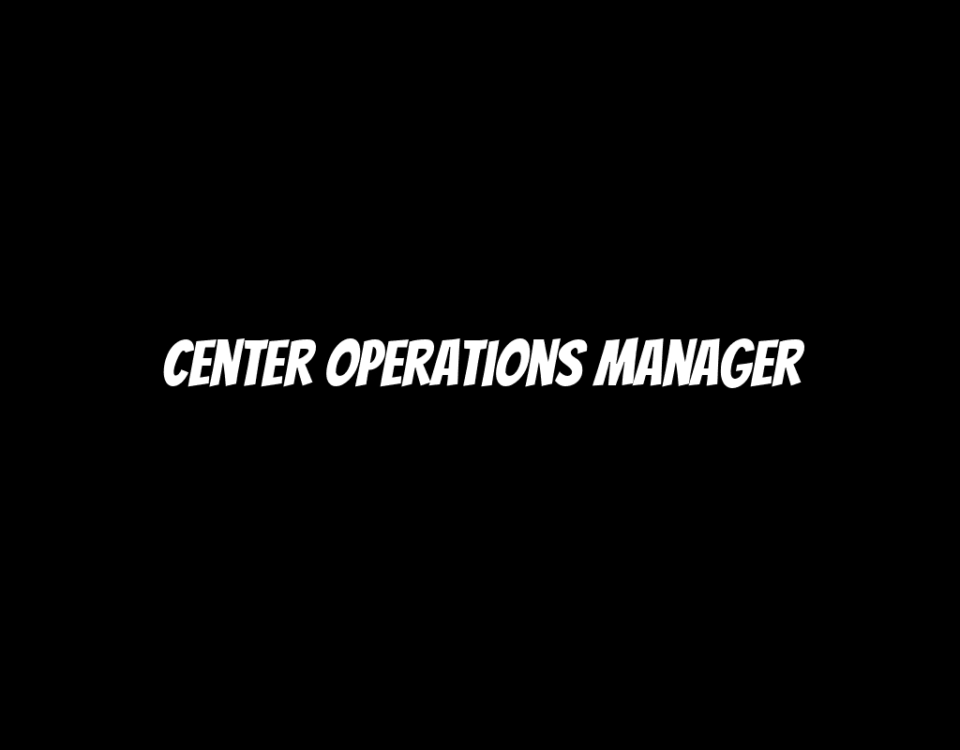 Center Operations Manager