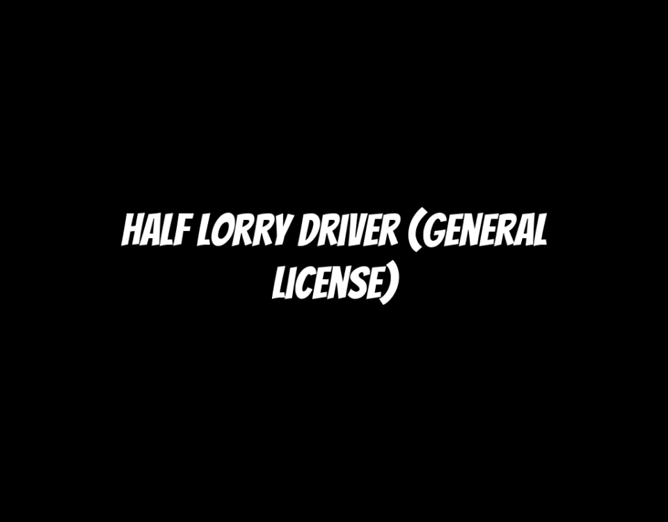 Half Lorry Driver (General License)