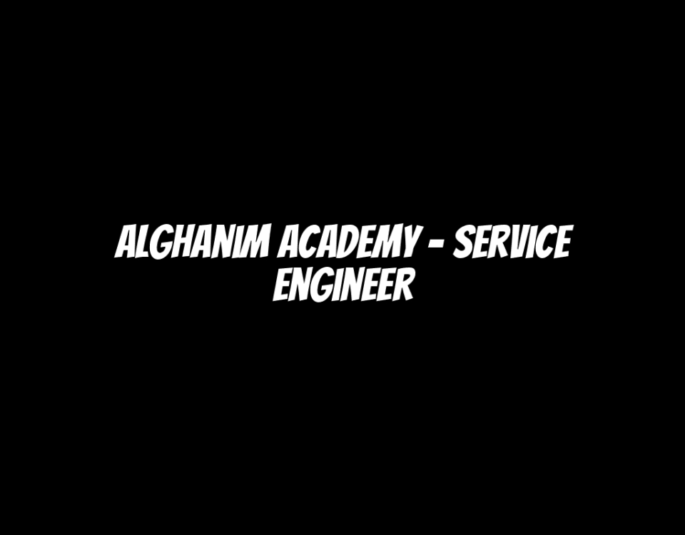 Alghanim Academy - Service Engineer