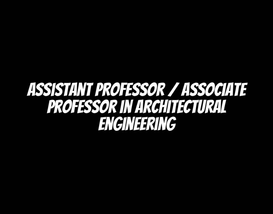 Assistant Professor / Associate Professor in Architectural Engineering