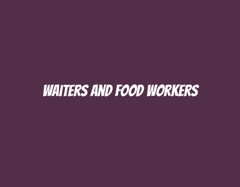 Waiters and Food Workers