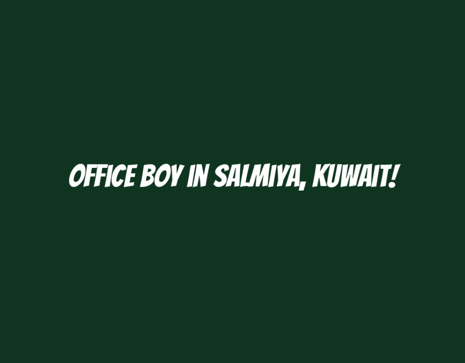 Office Boy in Salmiya, Kuwait!