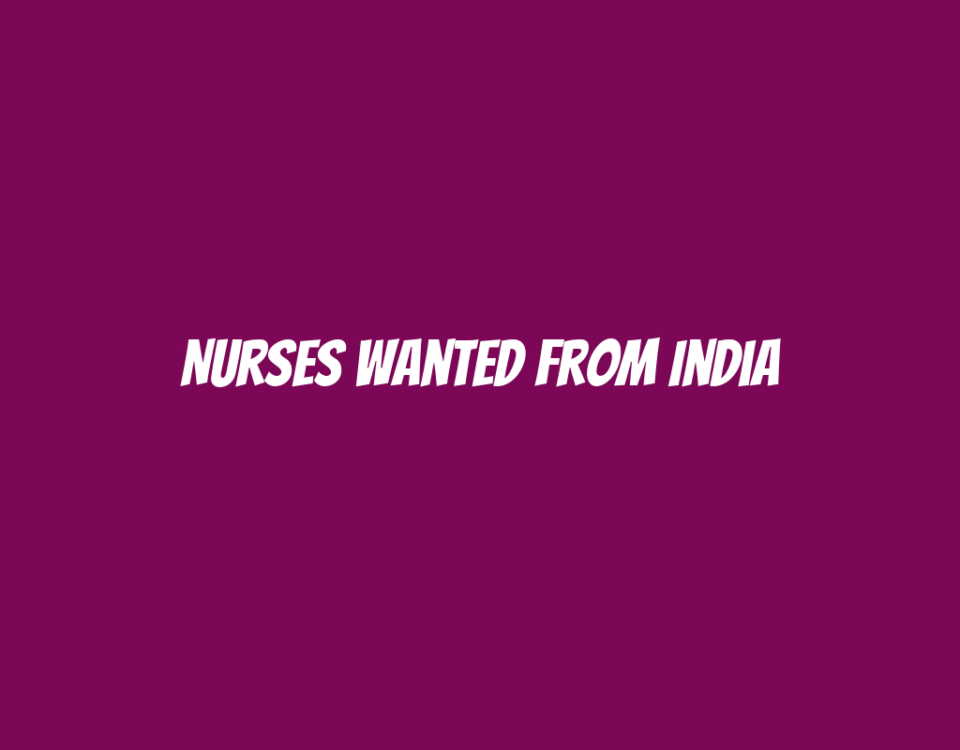 Nurses Wanted from India