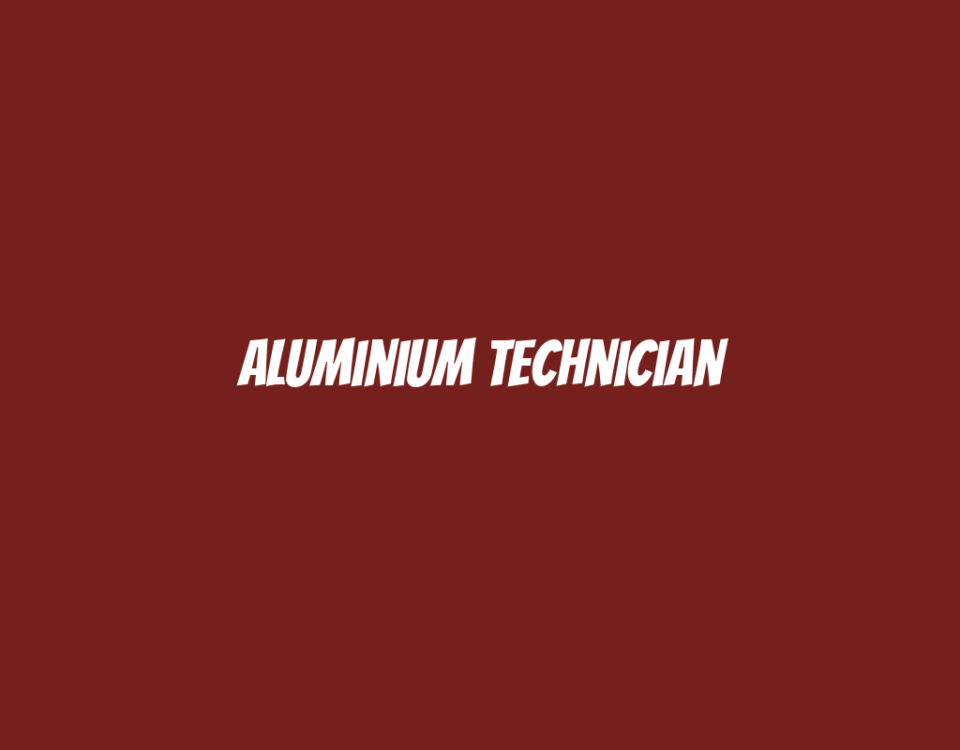 Aluminium Technician