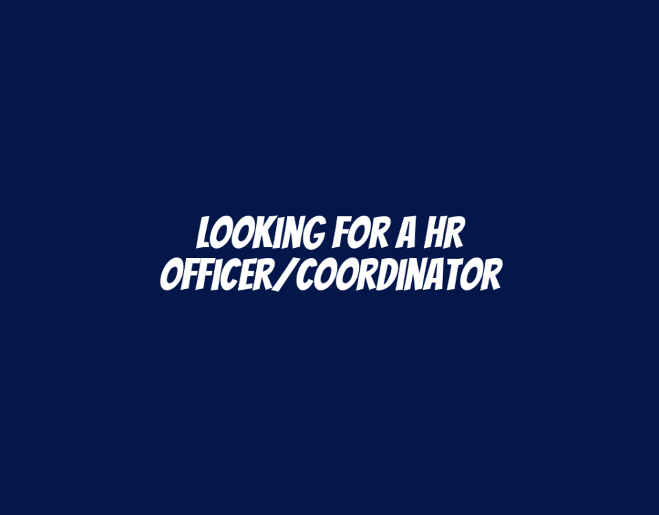 Looking for a HR Officer/Coordinator