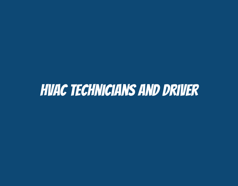 HVAC Technicians and Driver