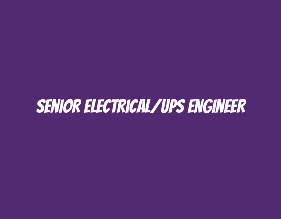 Senior Electrical/UPS Engineer