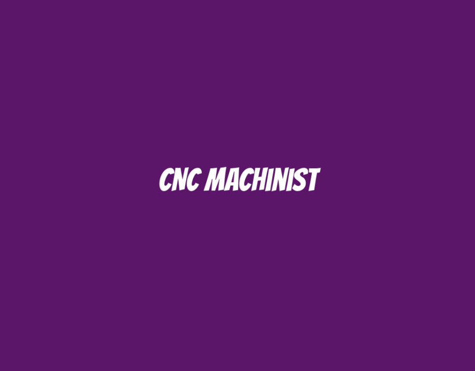 CNC Machinist