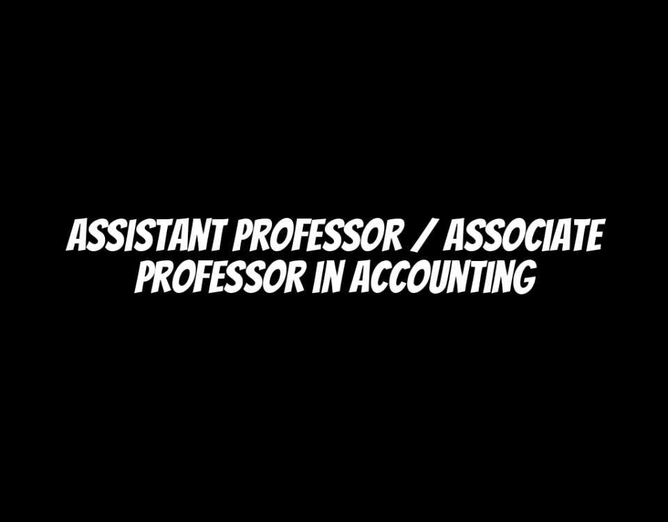 Assistant Professor / Associate Professor in Accounting