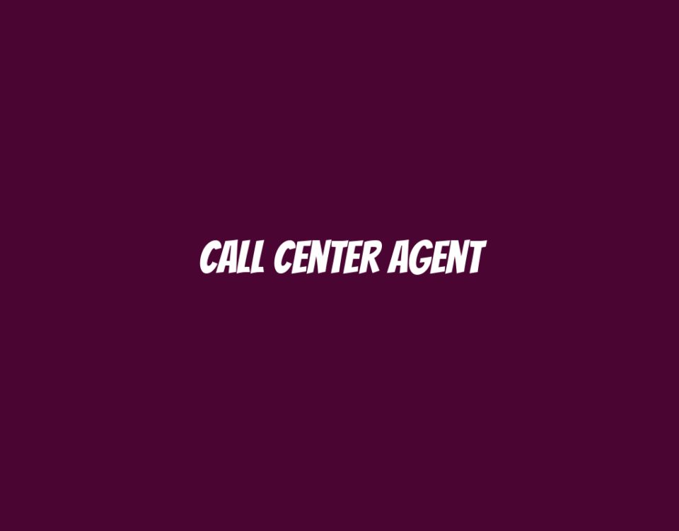 Call Center Agent