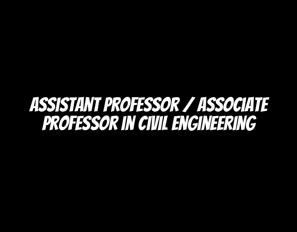 Assistant Professor / Associate Professor in Civil Engineering