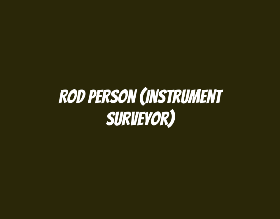 Rod Person (Instrument Surveyor)