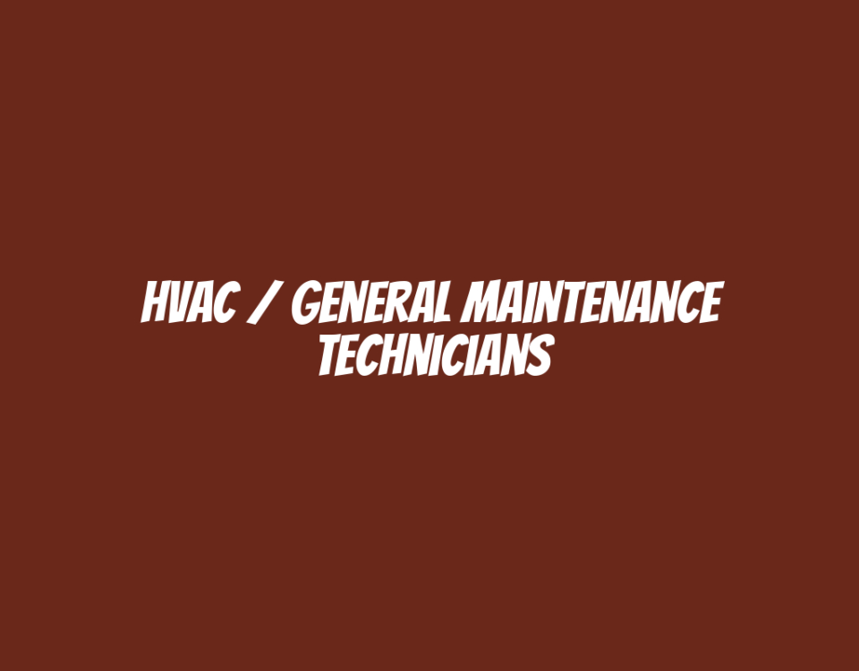 HVAC / General Maintenance Technicians