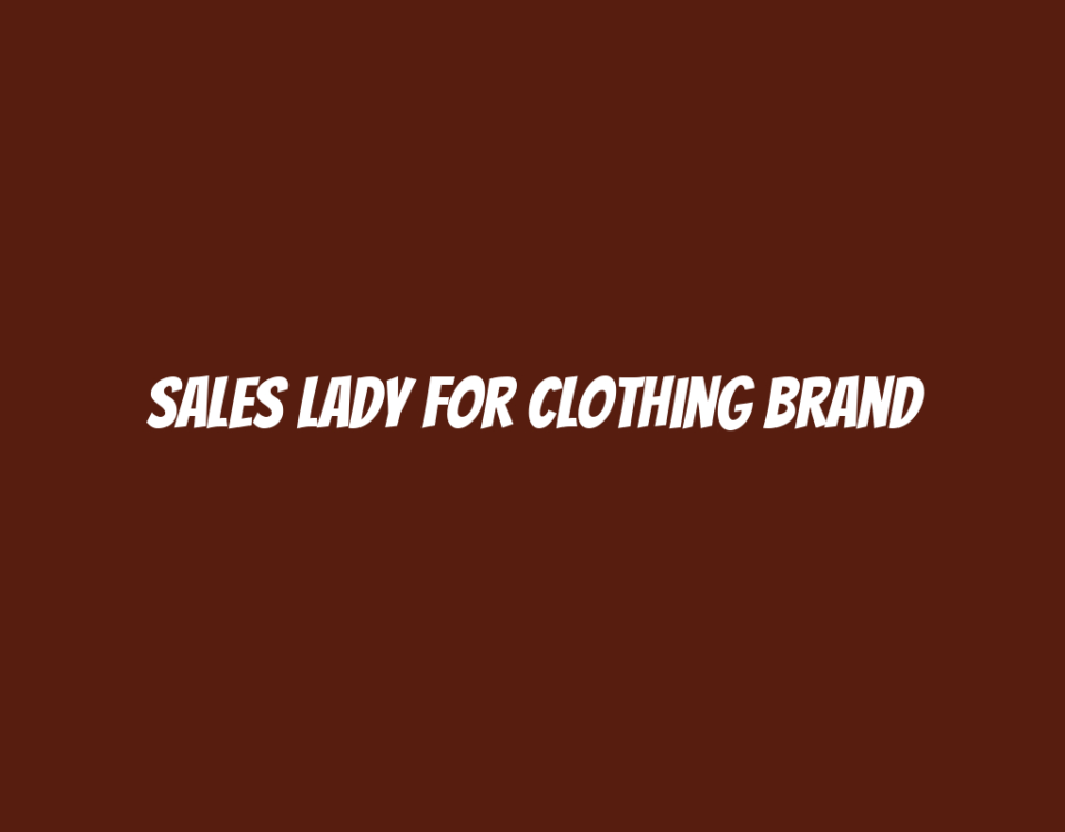 Sales Lady for Clothing Brand