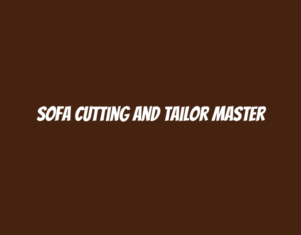 Sofa Cutting and Tailor Master