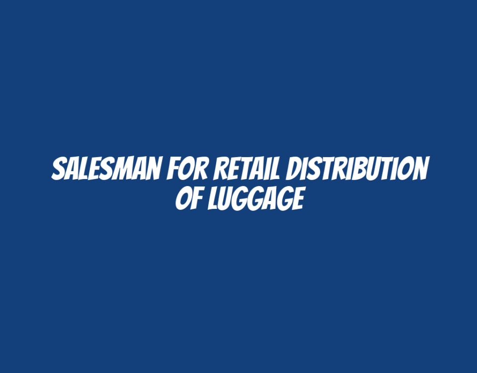 Salesman for Retail Distribution of Luggage