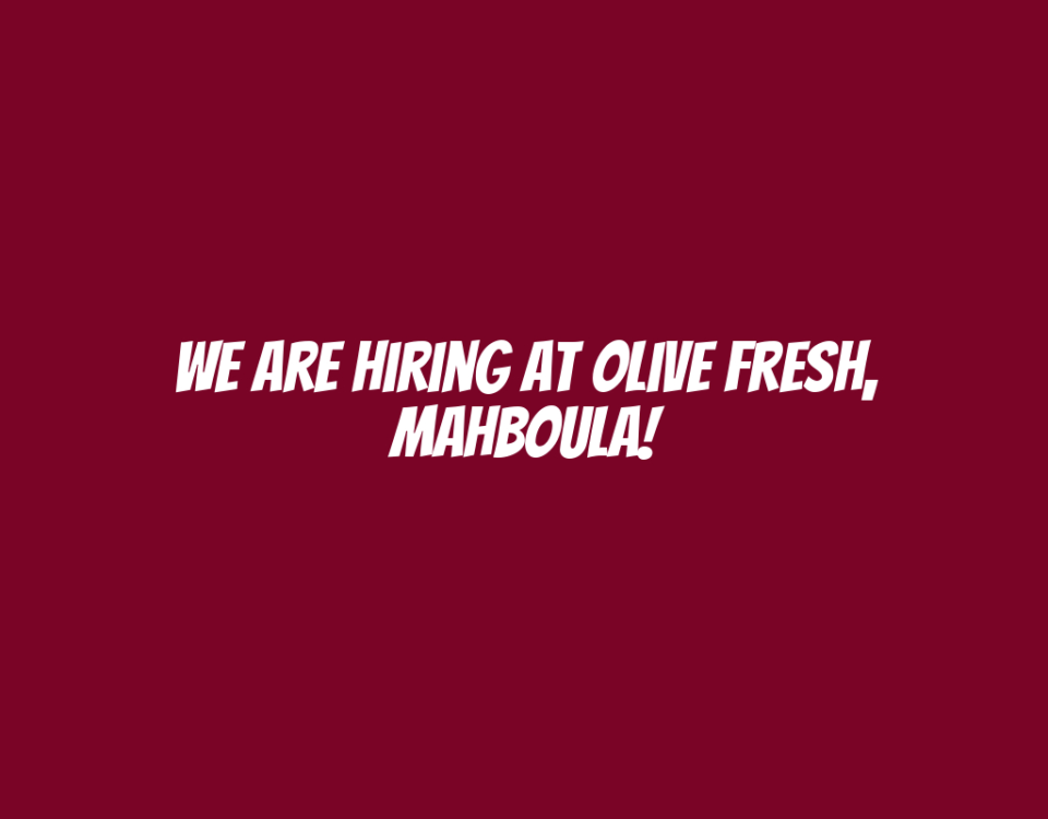 We Are Hiring at Olive Fresh, Mahboula!