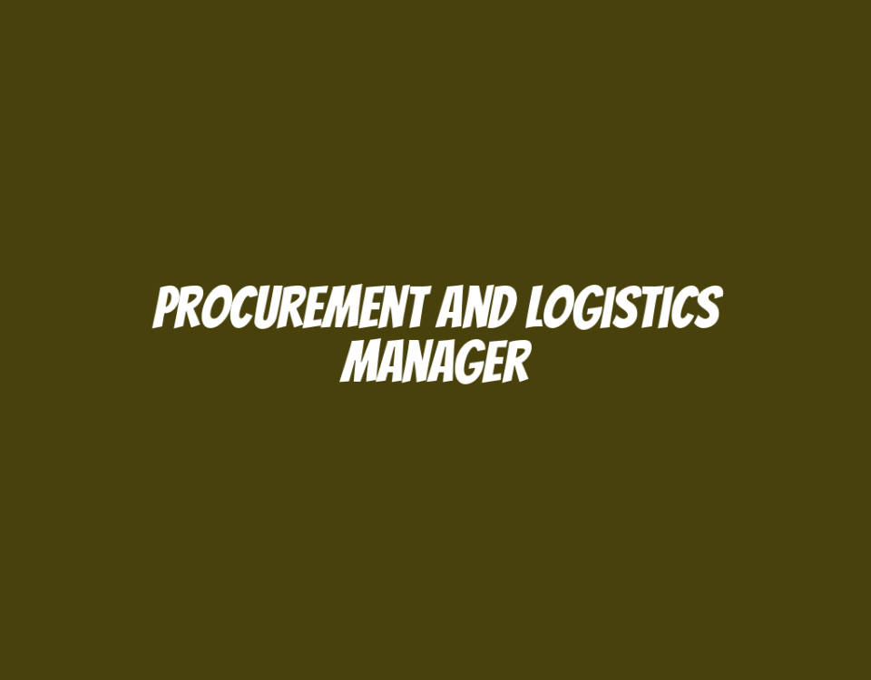 Procurement and Logistics Manager