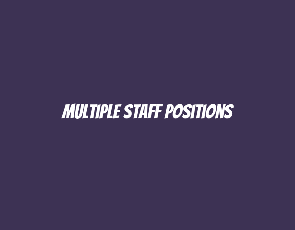 Multiple Staff Positions