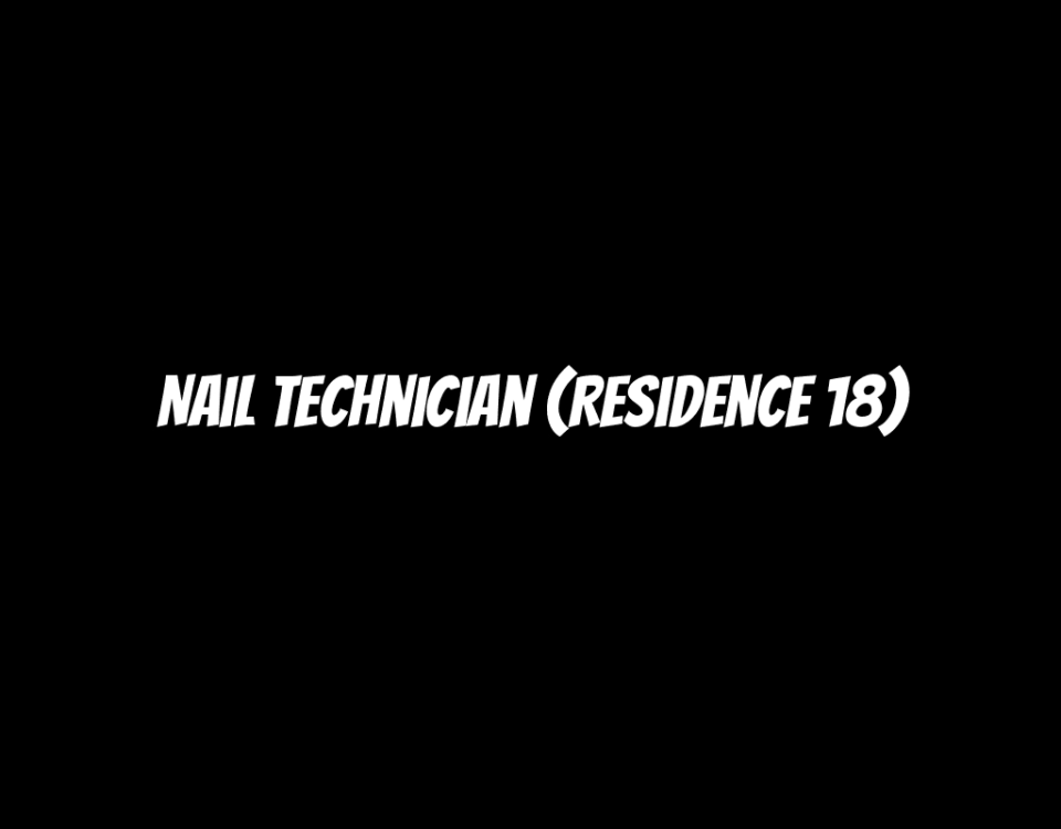 Nail Technician (Residence 18)