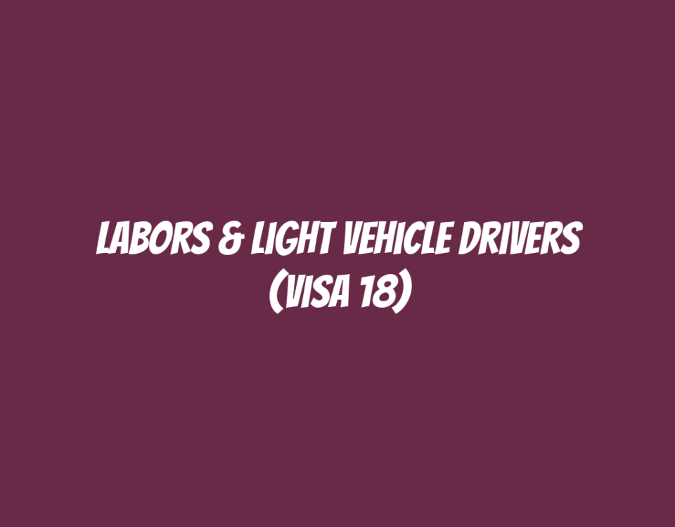 Labors & Light Vehicle Drivers (Visa 18)