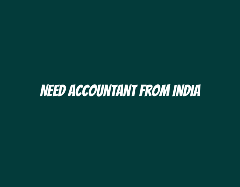 Need Accountant from India