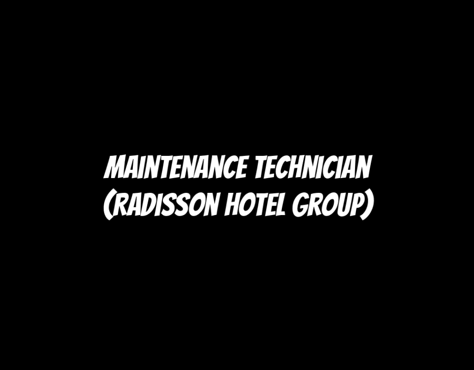 Maintenance Technician (Radisson Hotel Group)