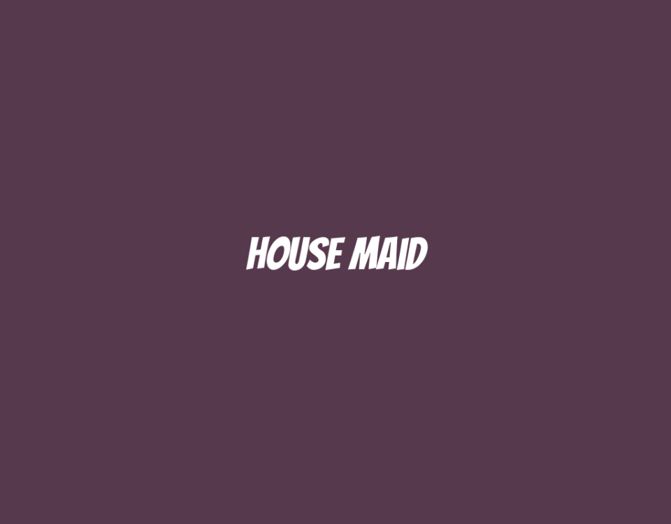 House Maid