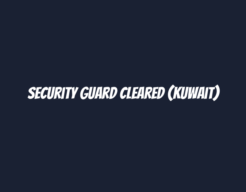 Security Guard Cleared (Kuwait)