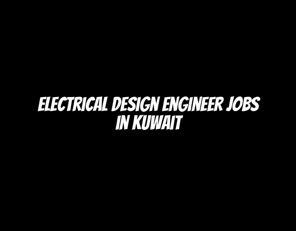 Electrical Design Engineer Jobs in Kuwait