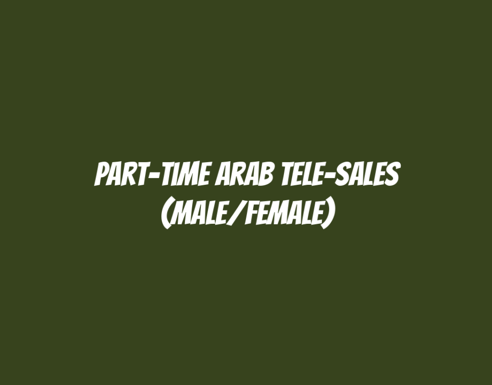 Part-Time Arab Tele-Sales (Male/Female)