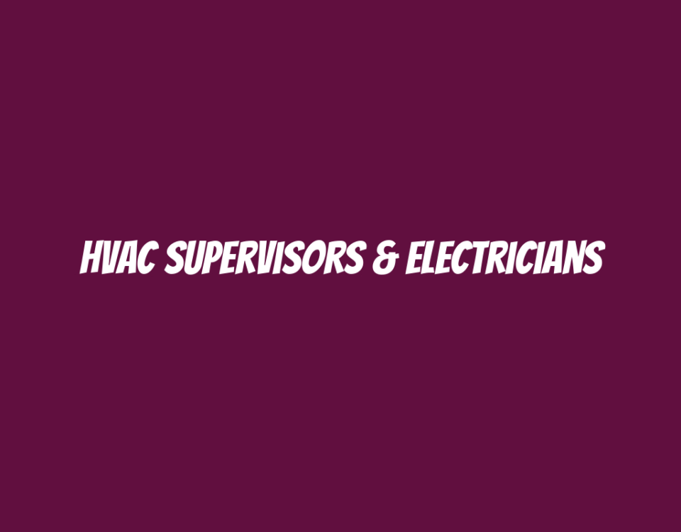 HVAC Supervisors & Electricians