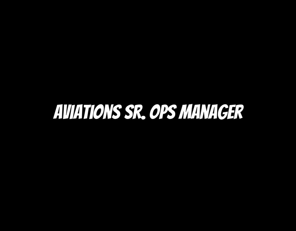 Aviations Sr. Ops Manager