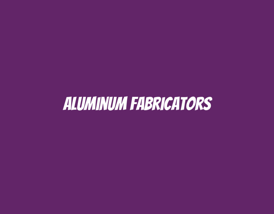 Aluminum Fabricators