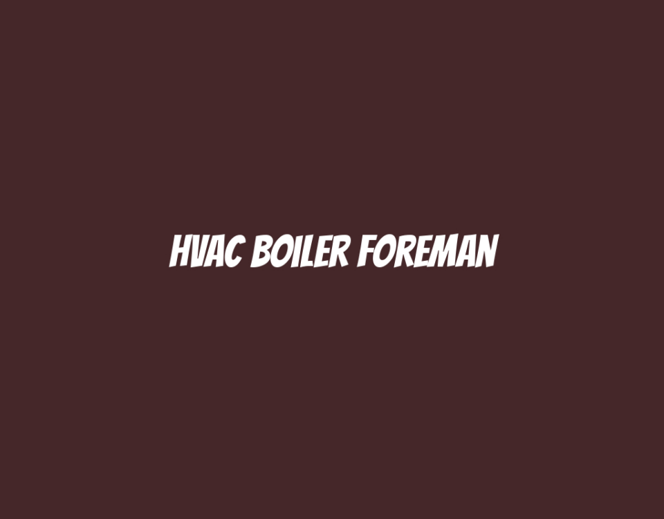 HVAC Boiler Foreman