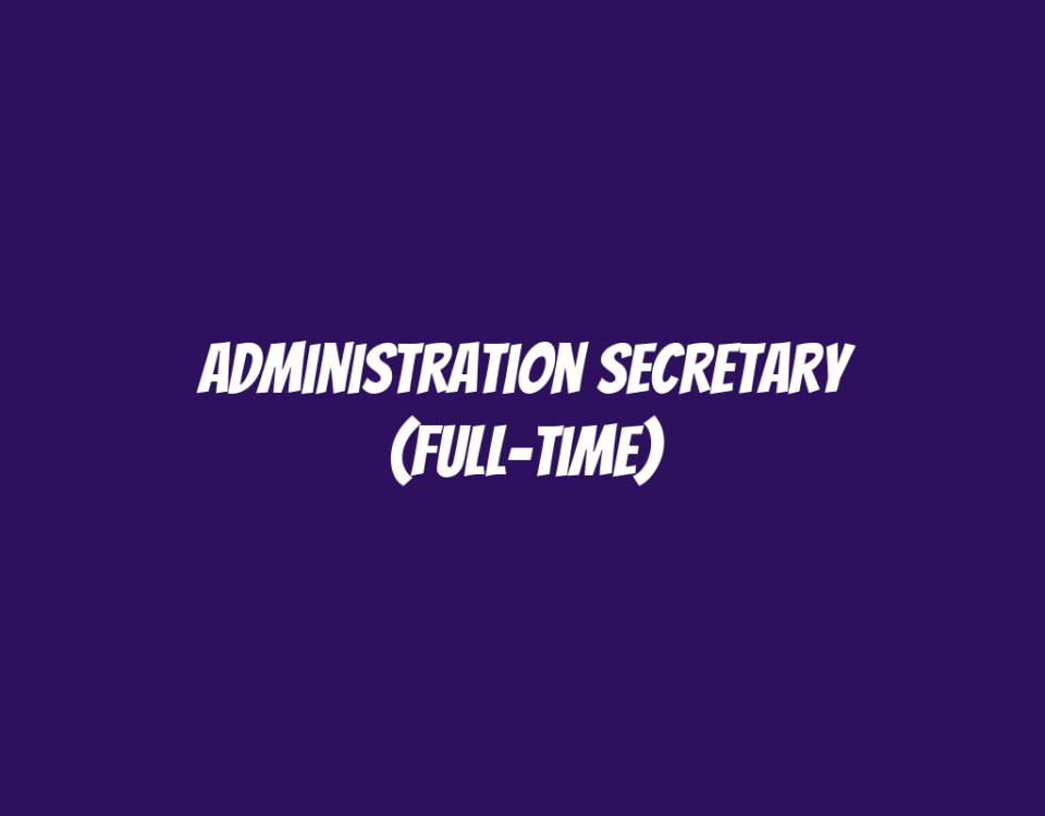 Administration Secretary (Full-Time)