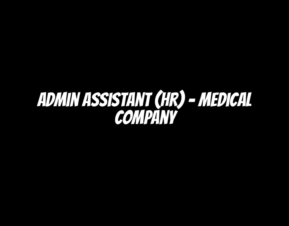 Admin Assistant (HR) – Medical Company