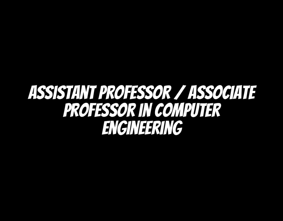 Assistant Professor / Associate Professor in Computer Engineering